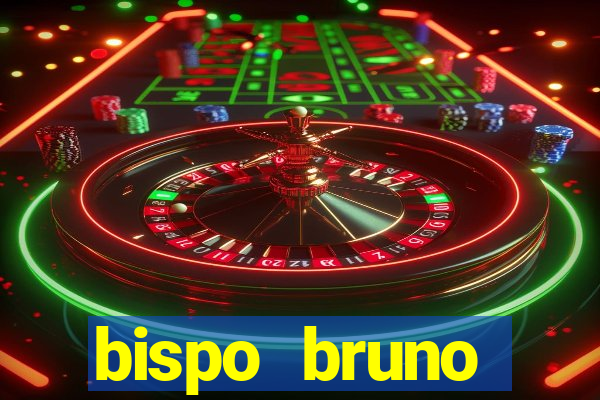 bispo bruno leonardo fortuna